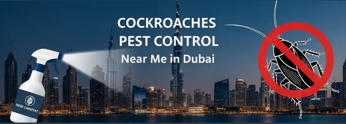 New Omniyat Cockroaches Pest Control  Near Me in Dubai