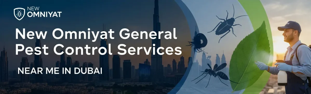 New Omniyat General Pest Control Services Near Me in Dubai