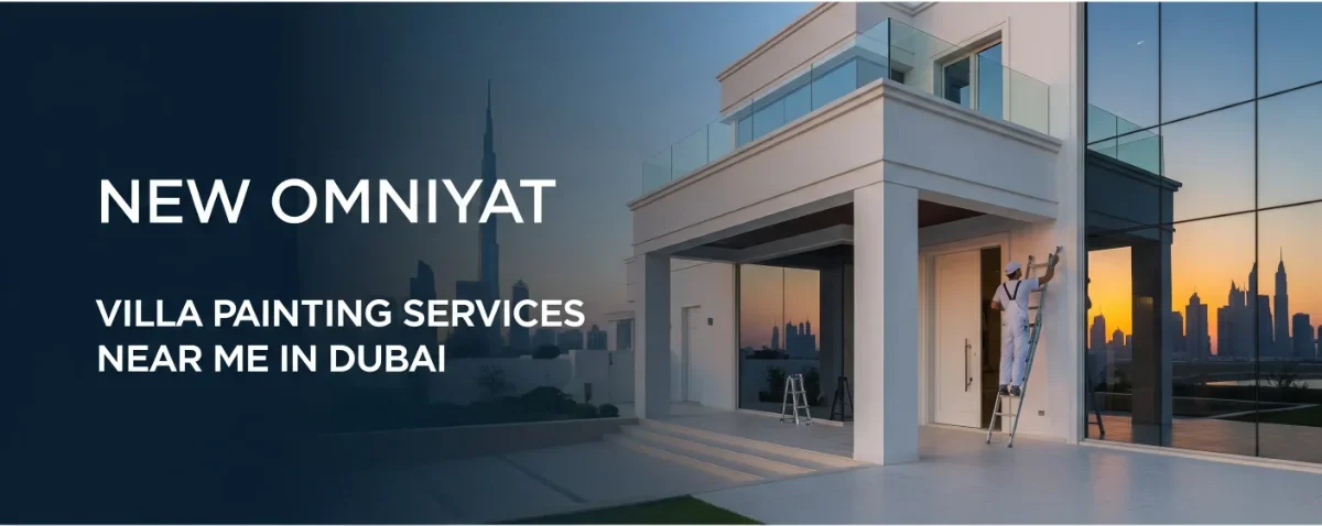 New Omniyat Villa Painting Services Near Me in Dubai