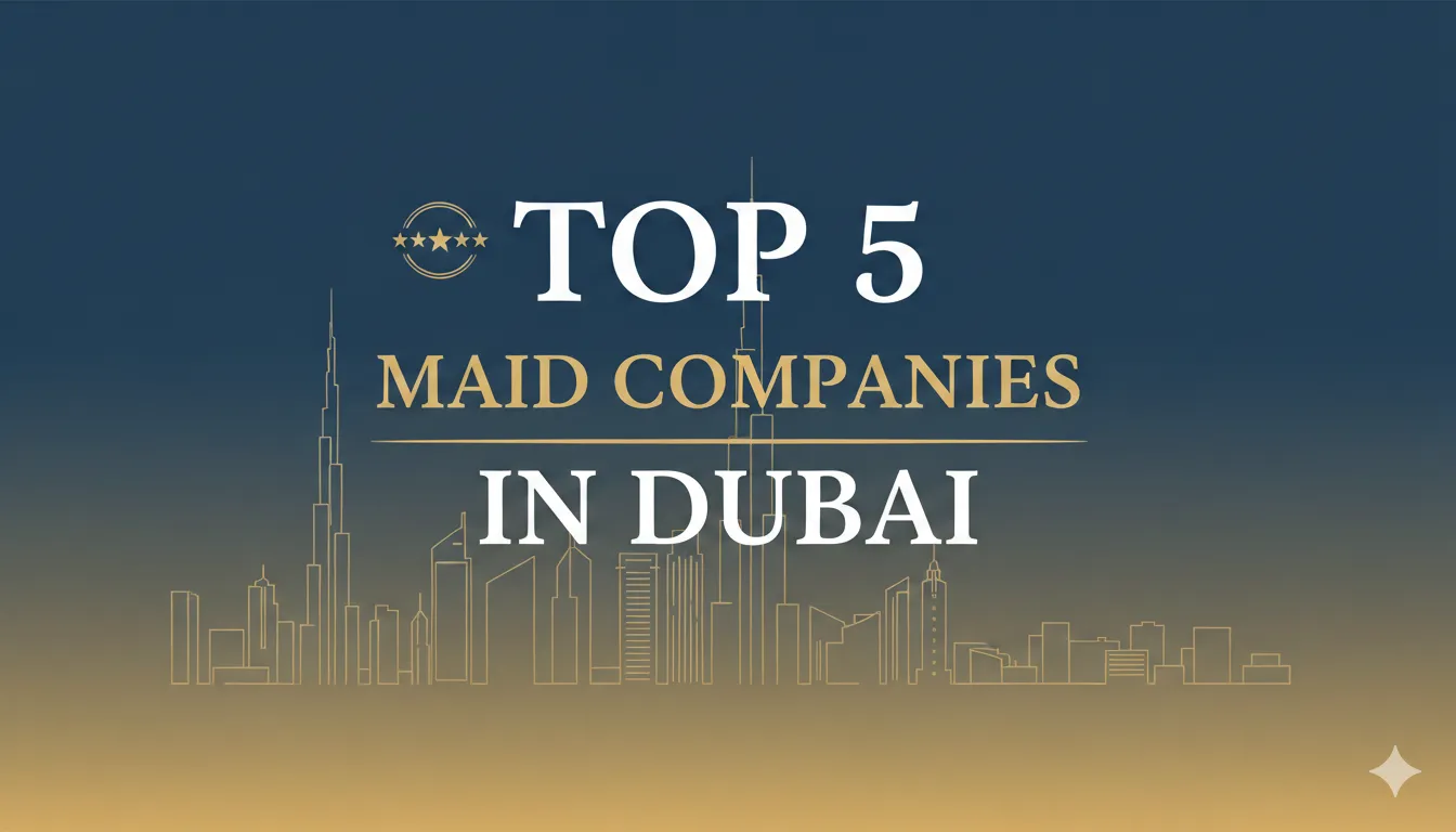5 Best Maid Services Companies in Dubai